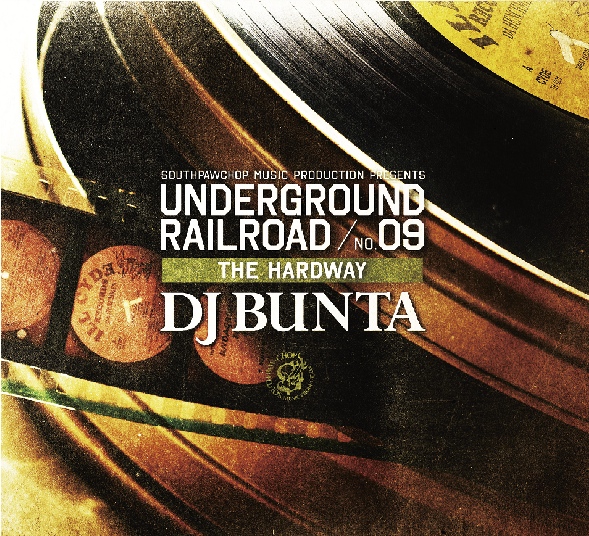 DJ BUNTA UNDERGROUND RAILROAD vol.9 THE HARDWAY